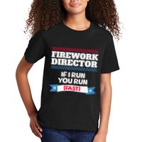 Fireworks Director If I Run You Run July 4th Independence Kids T-Shirt
