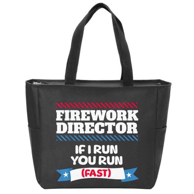 Fireworks Director If I Run You Run July 4th Independence Zip Tote Bag