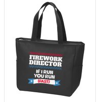 Fireworks Director If I Run You Run July 4th Independence Zip Tote Bag