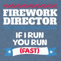 Fireworks Director If I Run You Run July 4th Independence Garment-Dyed Sweatshirt