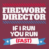 Fireworks Director If I Run You Run July 4th Independence 16oz Travel Tumbler