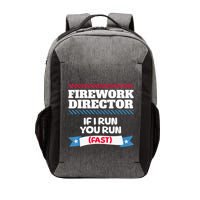 Fireworks Director If I Run You Run July 4th Independence Vector Backpack