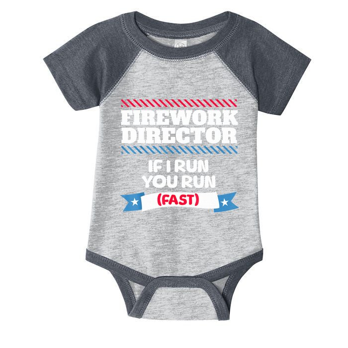 Fireworks Director If I Run You Run July 4th Independence Infant Baby Jersey Bodysuit