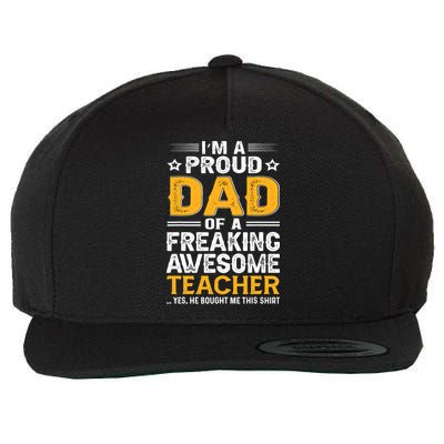 Father's Day I'm Proud Dad Of A Freaking Awesome Teacher Gift Wool Snapback Cap