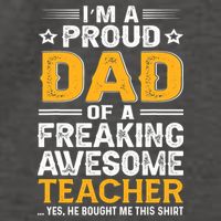 Father's Day I'm Proud Dad Of A Freaking Awesome Teacher Gift Vector Backpack