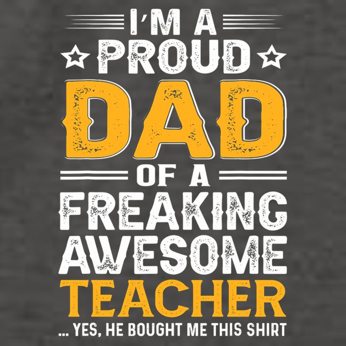 Father's Day I'm Proud Dad Of A Freaking Awesome Teacher Gift Vector Backpack