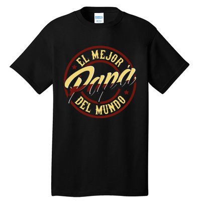 Fathers Days In Spanish El Mejor Papa Del Mundo Tall T-Shirt