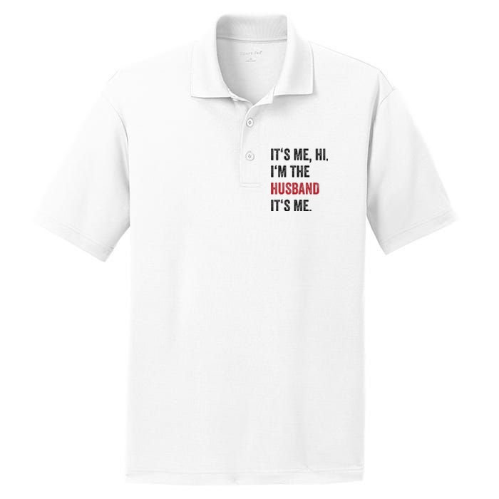 Fathers Day Its Me Hi IM The Husband Its Me Funny Husband Gift PosiCharge RacerMesh Polo