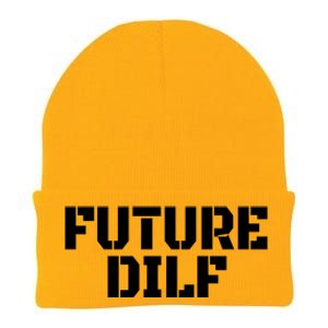 Future Dilf I Love Dilfs Humor Funny Dilf FatherS Day Knit Cap Winter Beanie