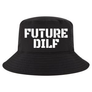 Future Dilf I Love Dilfs Humor Funny Dilf FatherS Day Cool Comfort Performance Bucket Hat