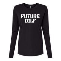 Future Dilf I Love Dilfs Humor Funny Dilf FatherS Day Womens Cotton Relaxed Long Sleeve T-Shirt