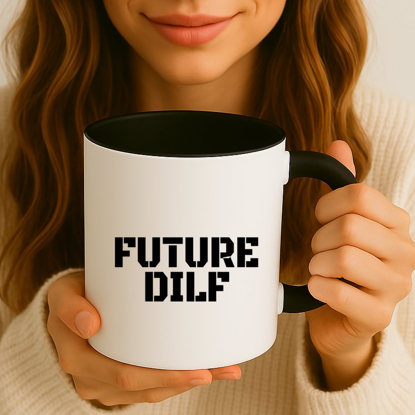 Future Dilf I Love Dilfs Humor Funny Dilf FatherS Day Mug