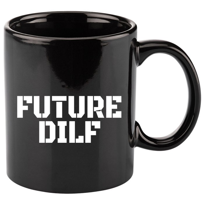 Future Dilf I Love Dilfs Humor Funny Dilf FatherS Day 11oz C Handle Ceramic Mug