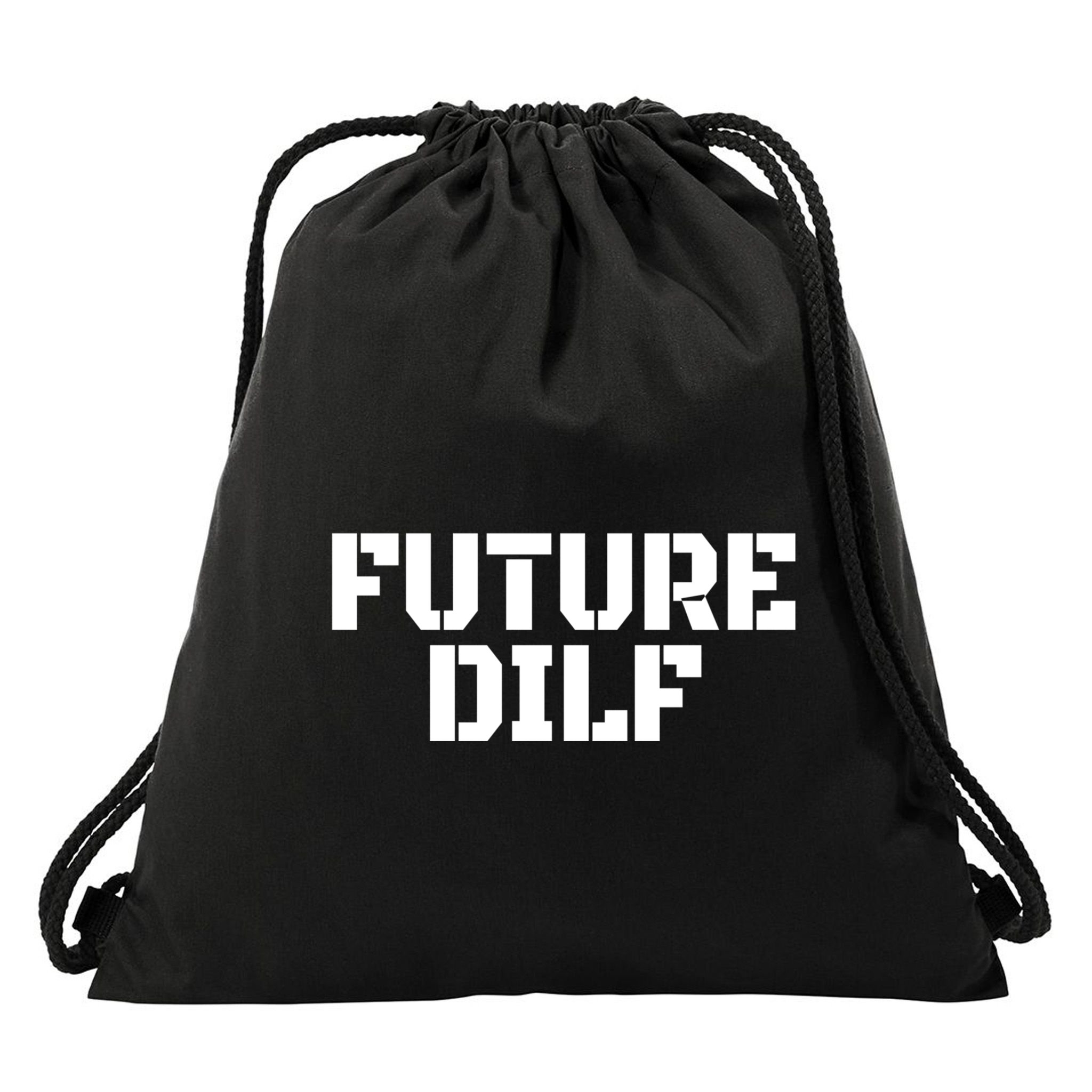 Future Dilf I Love Dilfs Humor Funny Dilf FatherS Day Drawstring Bag