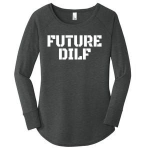 Future Dilf I Love Dilfs Humor Funny Dilf FatherS Day Women's Perfect Tri Tunic Long Sleeve Shirt