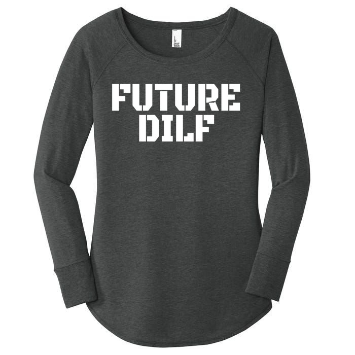 Future Dilf I Love Dilfs Humor Funny Dilf FatherS Day Women's Perfect Tri Tunic Long Sleeve Shirt