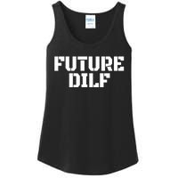 Future Dilf I Love Dilfs Humor Funny Dilf FatherS Day Ladies Essential Tank