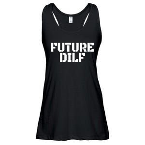 Future Dilf I Love Dilfs Humor Funny Dilf FatherS Day Ladies Essential Flowy Tank