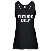 Future Dilf I Love Dilfs Humor Funny Dilf FatherS Day Ladies Essential Flowy Tank