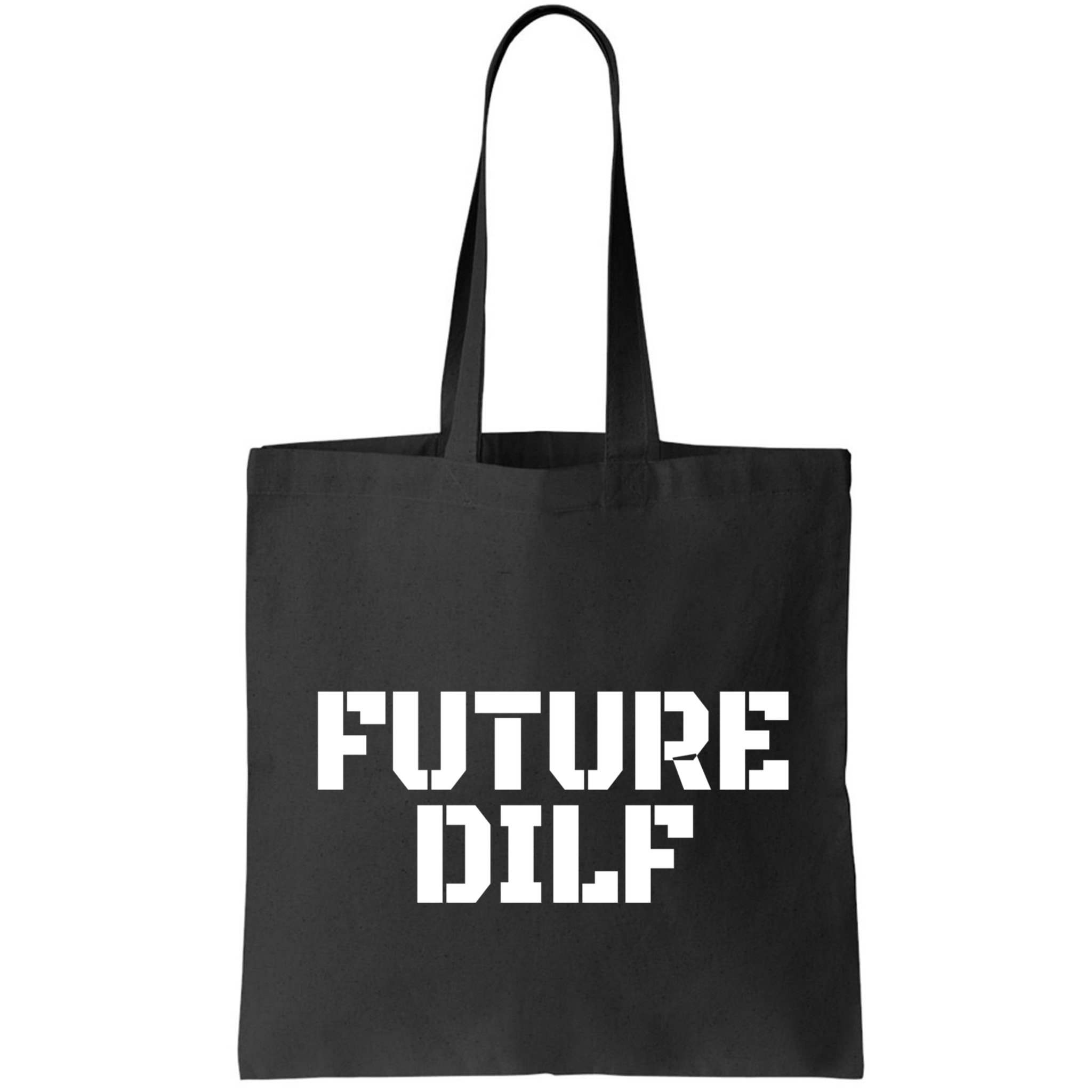 Future Dilf I Love Dilfs Humor Funny Dilf FatherS Day Bag