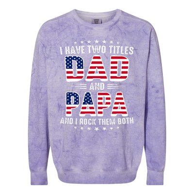 Father Day I Have Two Titles Dad And Papa Colorblast Crewneck Sweatshirt