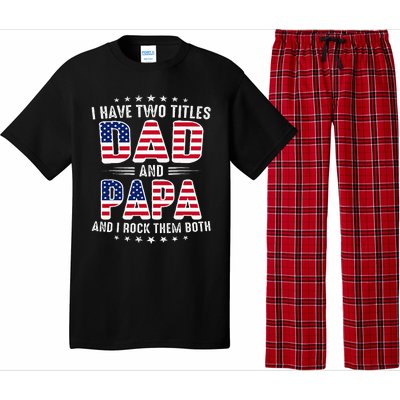 Father Day I Have Two Titles Dad And Papa Pajama Set