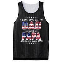 Father Day I Have Two Titles Dad And Papa Mesh Reversible Basketball Jersey Tank