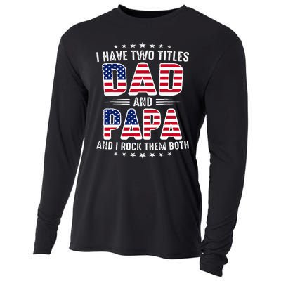 Father Day I Have Two Titles Dad And Papa Cooling Performance Long Sleeve Crew