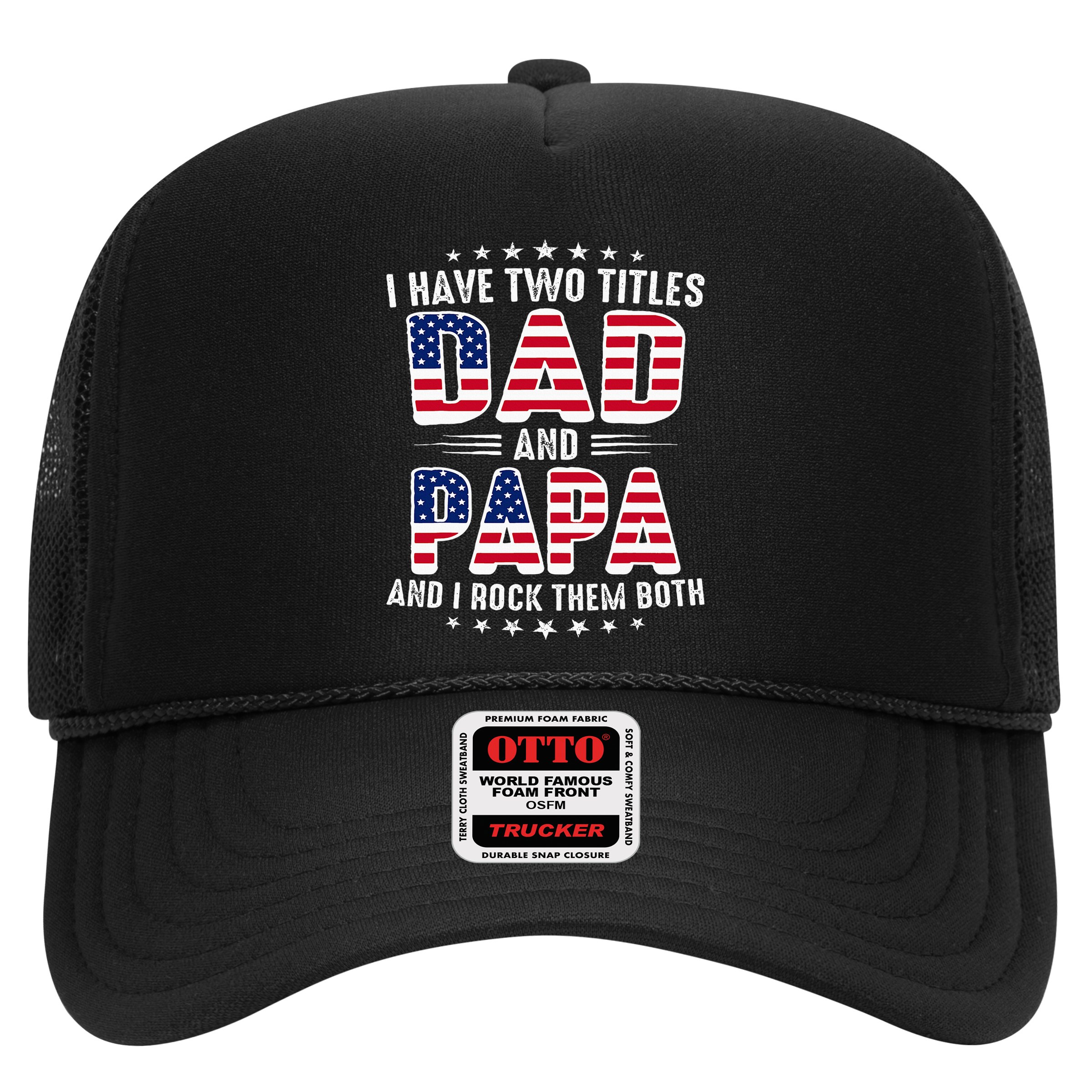 Father Day I Have Two Titles Dad And Papa Hat
