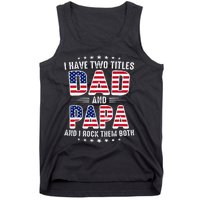 Father Day I Have Two Titles Dad And Papa Tank Top