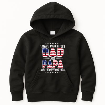 Father Day I Have Two Titles Dad And Papa Kids Hoodie