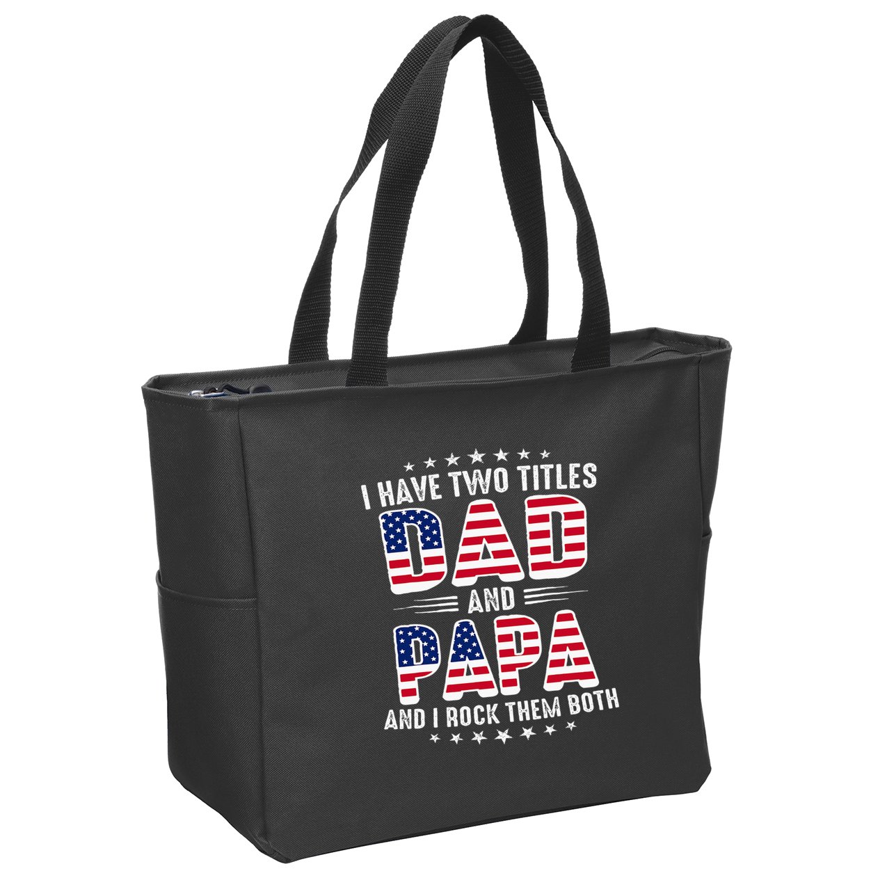Father Day I Have Two Titles Dad And Papa Zip Tote Bag
