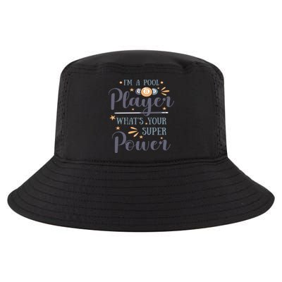 Father's Day I'm A Pool Player What's You Super Power Gift For Dad Cool Comfort Performance Bucket Hat