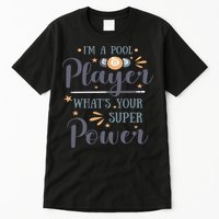 Father's Day I'm A Pool Player What's You Super Power Gift For Dad Tall T-Shirt