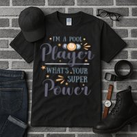 Father's Day I'm A Pool Player What's You Super Power Gift For Dad Tall T-Shirt