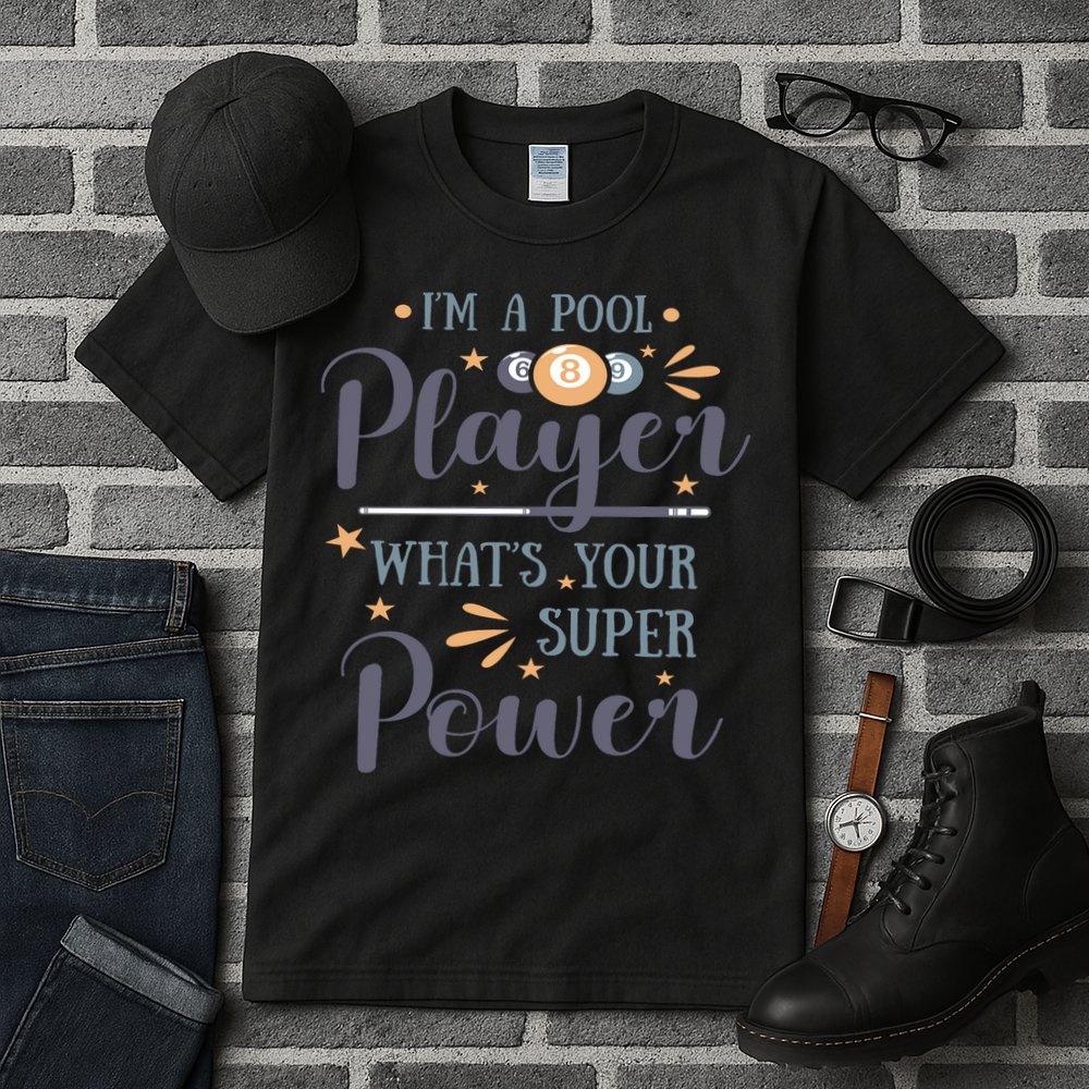 Father's Day I'm A Pool Player What's You Super Power Gift For Dad Tall T-Shirt