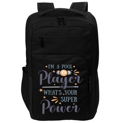 Father's Day I'm A Pool Player What's You Super Power Gift For Dad Impact Tech Backpack