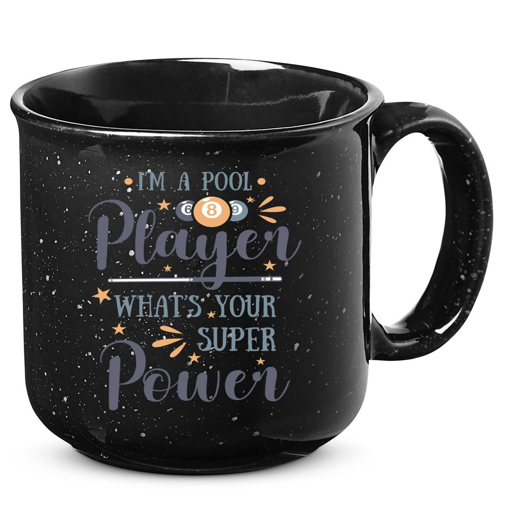 Father's Day I'm A Pool Player What's You Super Power Gift For Dad 15oz Campfire Ceramic Mug