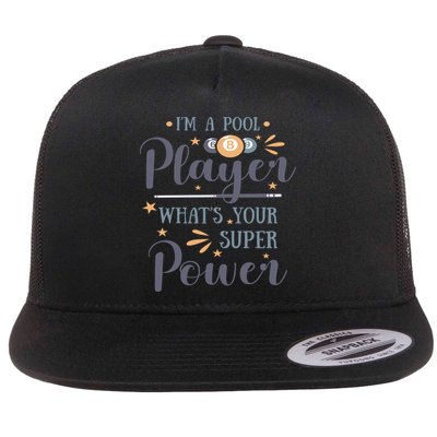 Father's Day I'm A Pool Player What's You Super Power Gift For Dad Flatbill Hat