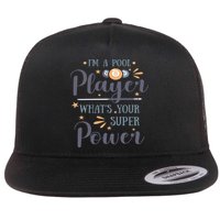 Father's Day I'm A Pool Player What's You Super Power Gift For Dad Flat Bill Trucker Hat