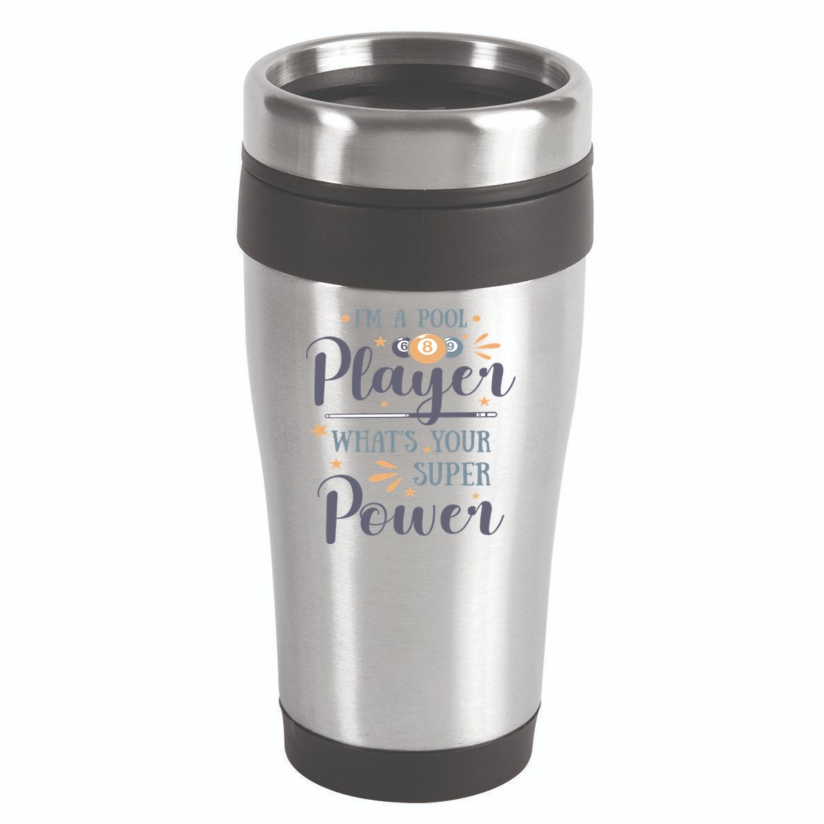 Father's Day I'm A Pool Player What's You Super Power Gift For Dad 16oz Travel Tumbler