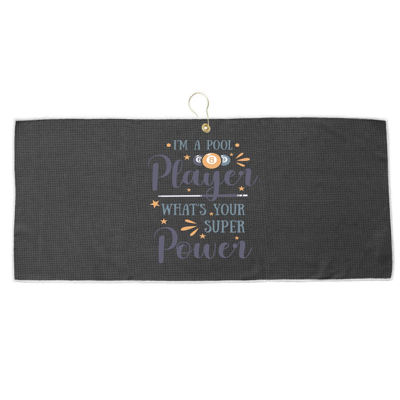 Father's Day I'm A Pool Player What's You Super Power Gift For Dad Large Microfiber Waffle Golf Towel