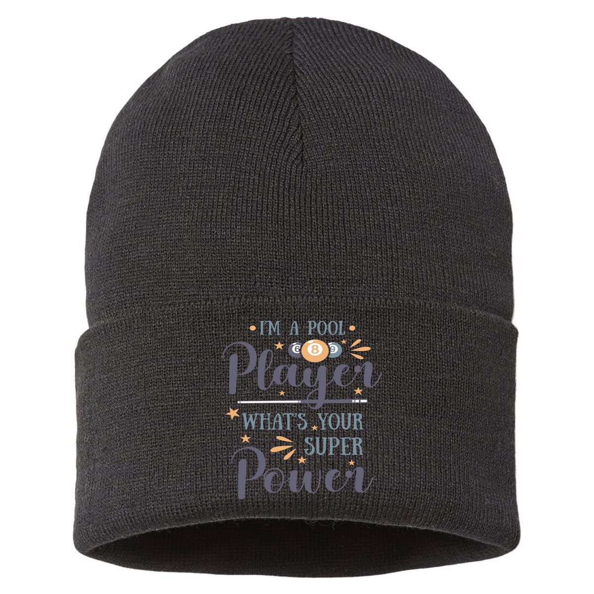 Father's Day I'm A Pool Player What's You Super Power Gift For Dad Sustainable Knit Beanie