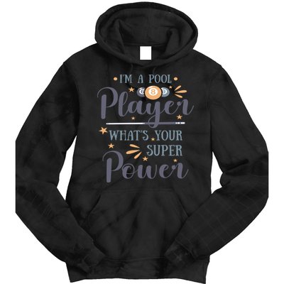 Father's Day I'm A Pool Player What's You Super Power Gift For Dad Tie Dye Hoodie