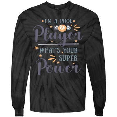 Father's Day I'm A Pool Player What's You Super Power Gift For Dad Tie-Dye Long Sleeve Shirt