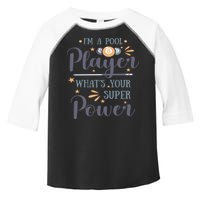 Father's Day I'm A Pool Player What's You Super Power Gift For Dad Toddler Fine Jersey T-Shirt
