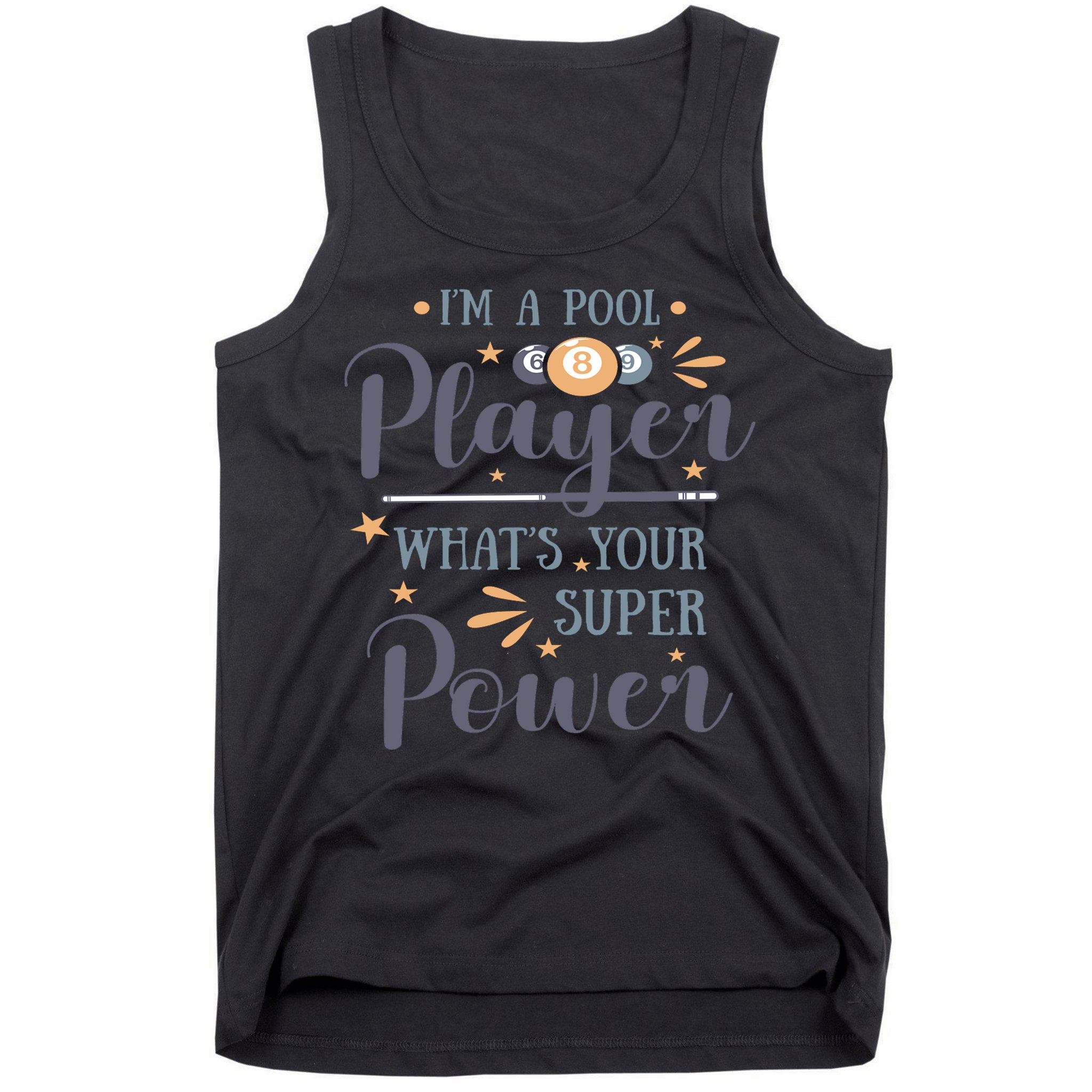 Father's Day I'm A Pool Player What's You Super Power Gift For Dad Tank Top