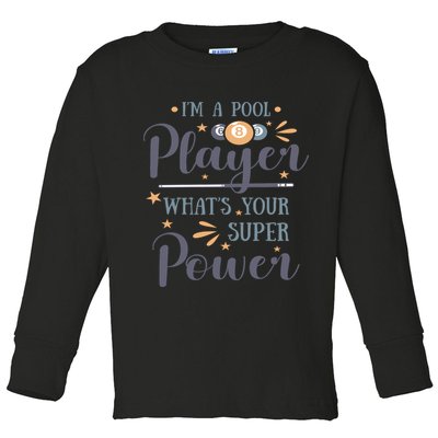 Father's Day I'm A Pool Player What's You Super Power Gift For Dad Toddler Long Sleeve Shirt