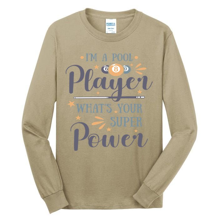 Father's Day I'm A Pool Player What's You Super Power Gift For Dad Tall Long Sleeve T-Shirt