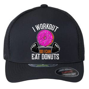 Funny Doughnut I Workout So I Can Eat Donuts Fitness Gym Gift Flexfit Unipanel Trucker Cap